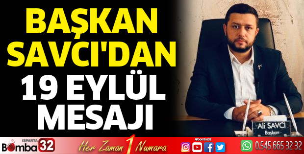 Başkan Savcı'dan 19 Eylül mesajı