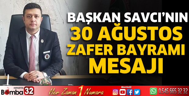 Başkan Savcı'nın 30 Ağustos mesajı