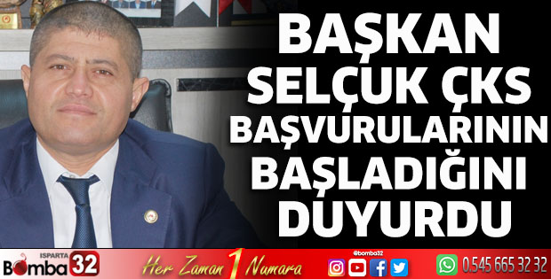Başkan Selçuk ÇKS başvurularının başladığını duyurdu