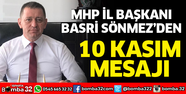 BAŞKAN SÖNMEZ'DEN 10 KASIM MESAJI