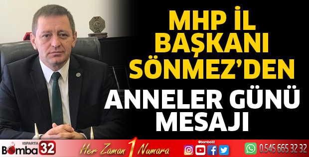 Başkan Sönmez'den Anneler Günü mesajı