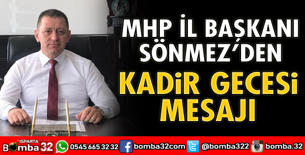 Başkan Sönmez'den Kadir Gecesi mesajı