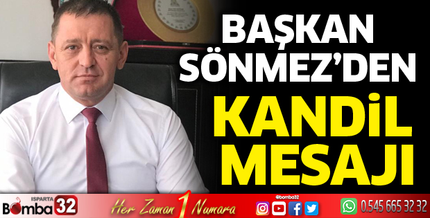 Başkan Sönmez'den Kandil Mesajı