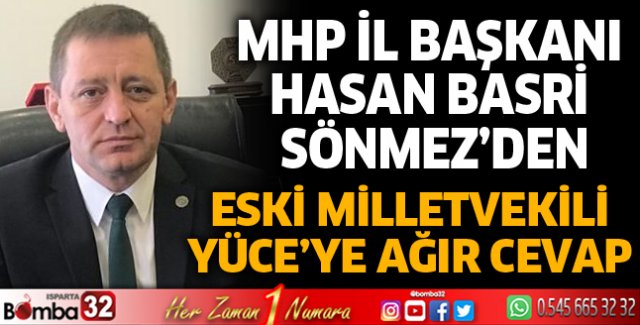 Başkan Sönmez'den Yüce'ye ağır cevap