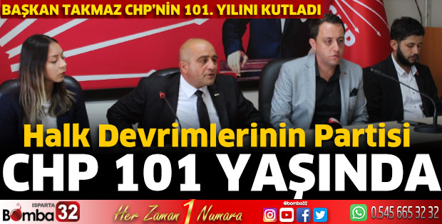 Başkan Takmaz CHP'nin 101. yılını kutladı