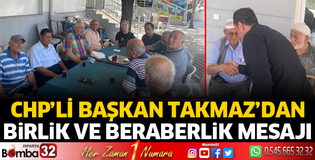 Başkan Takmaz’dan birlik ve beraberlik mesajı