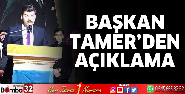 Başkan Tamer'den açıklama