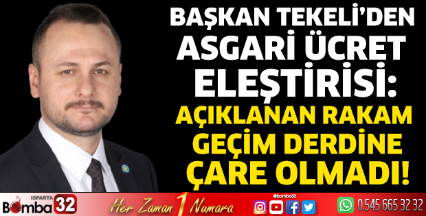 Başkan Tekeli’den asgari ücret eleştirisi