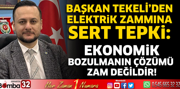 Başkan Tekeli’den elektrik zammına sert tepki