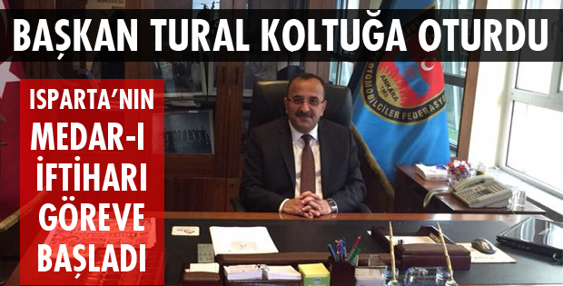 BAŞKAN TURAL GÖREVİNE BAŞLADI