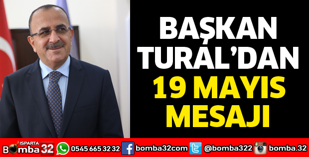 Başkan Tural’dan 19 Mayıs mesajı