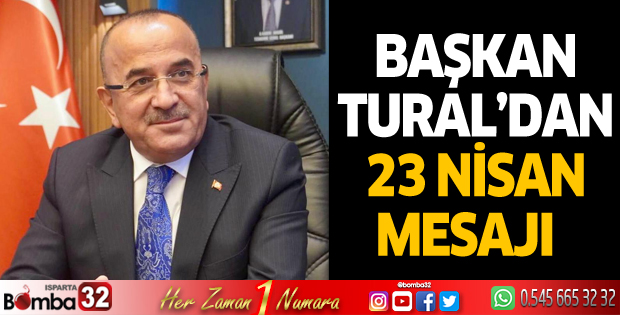 Başkan Tural’dan 23 Nisan mesajı  