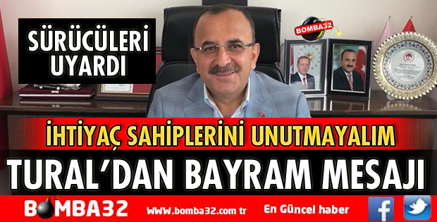 BAŞKAN TURAL’DAN BAYRAM MESAJI