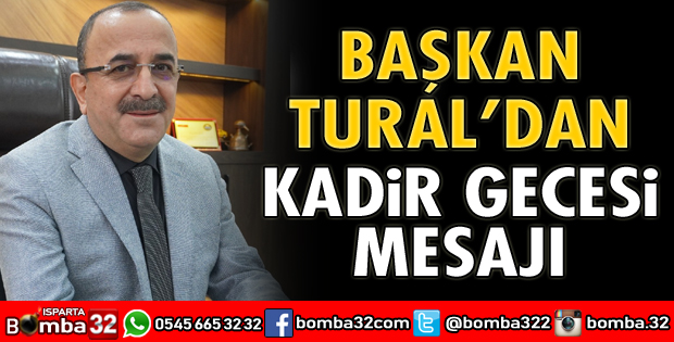 Başkan Tural’dan Kadir Gecesi mesajı