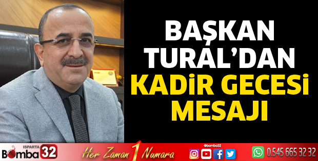 Başkan Tural’dan Kadir Gecesi mesajı