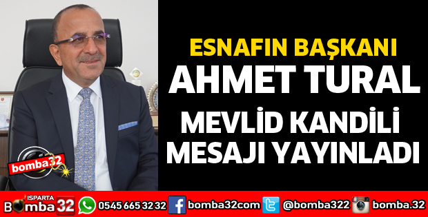 BAŞKAN TURAL’DAN MEVLİD KANDİLİ MESAJI