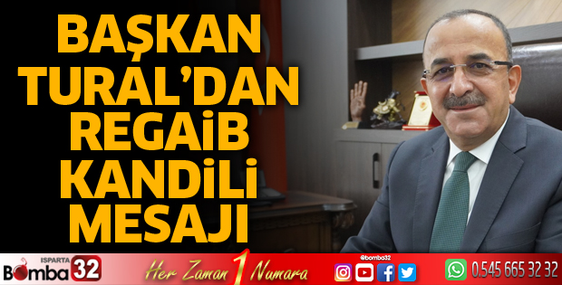 Başkan Tural’dan Regaib Kandili mesajı