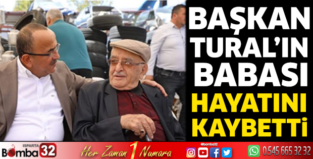 Başkan Tural’ın babası hayatını kaybetti 