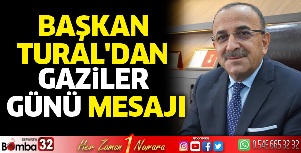 Başkan Tural'dan Gaziler Günü mesajı