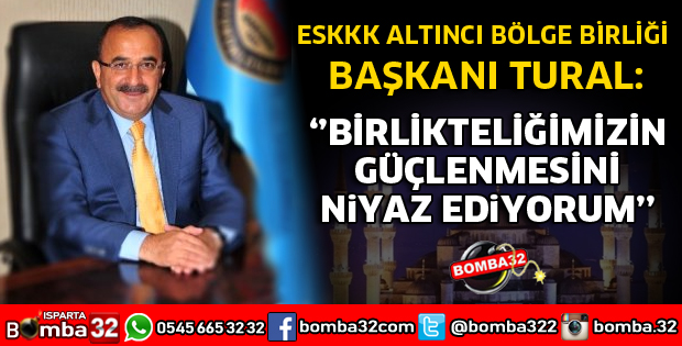 BAŞKAN TURAL'DAN KADİR GECESİ MESAJI