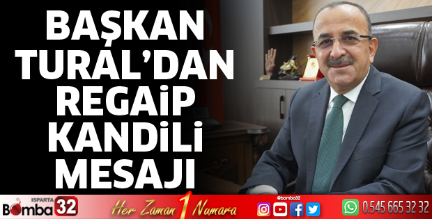 Başkan Tural'dan Regaib Kandili mesajı