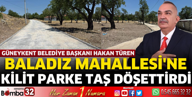 Başkan Türen Baladız Mahallesi'ne kilit parke taş döşettirdi