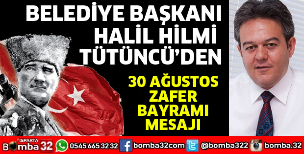 BAŞKAN TÜTÜNCÜ’DEN ZAFER BAYRAMI MESAJI