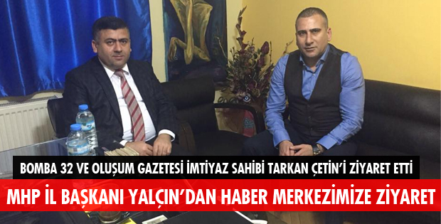 BAŞKAN YALÇIN'DAN BOMBA 32'YE ZİYARET