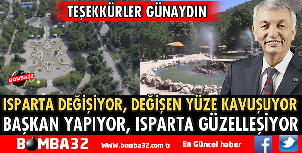 BAŞKAN YAPIYOR ISPARTA GÜZELLEŞİYOR