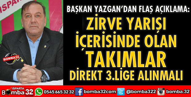 BAŞKAN YAZGAN'DAN 3. LİG AÇIKLAMASI