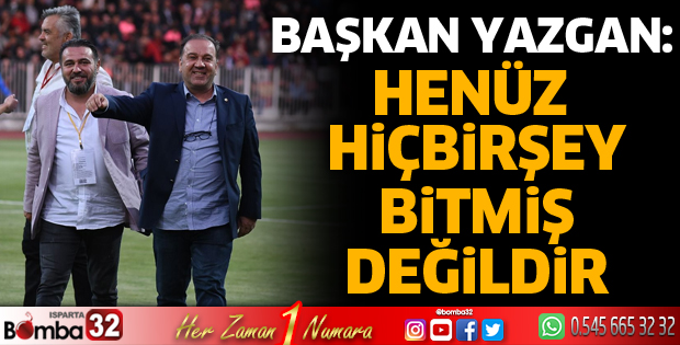 Başkan Yazgan'dan açıklama
