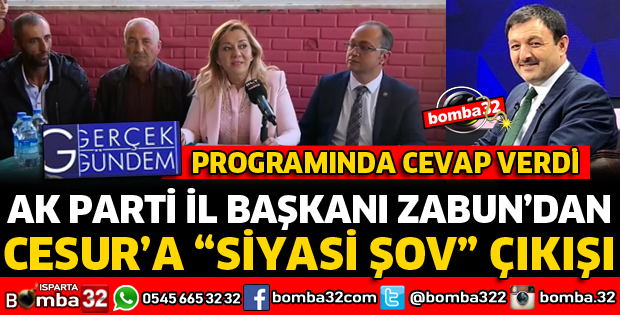 BAŞKAN ZABUN'DAN CESUR'A SİYASİ ŞOV ÇIKIŞI
