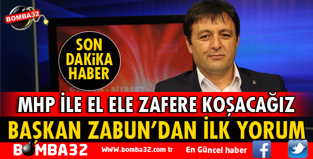 BAŞKAN ZABUN'DAN ERKEN SEÇİM İÇİN İLK YORUM