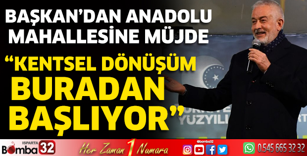 Başkan’dan Anadolu Mahallesine müjde