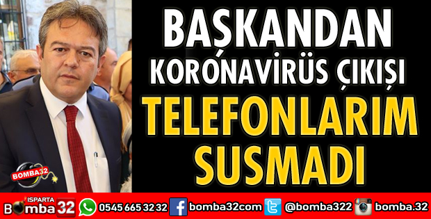 BAŞKANDAN KORONAVİRÜS ÇIKIŞI