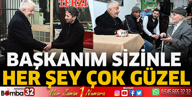 Başkanım sizinle her şey çok güzel