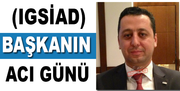 BAŞKANIN ACI GÜNÜ 