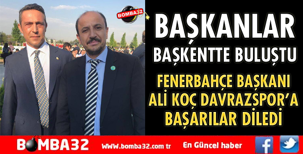 BAŞKANLAR BAŞKENTTE BULUŞTU
