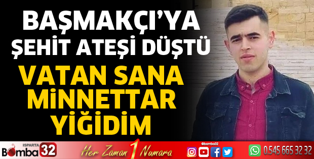 Başmakçı'ya şehit ateşi düştü