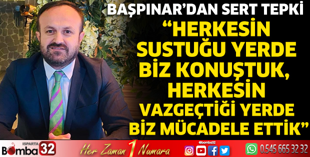Başpınar’dan sert tepki