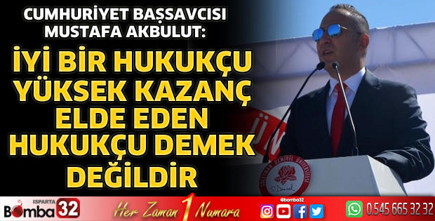 Başsavcı Akbulut genç hukukçulara seslendi