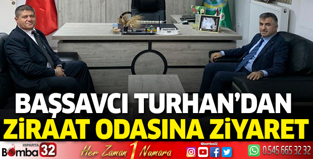 Başsavcı Turhan’dan, ziraat odasına ziyaret 