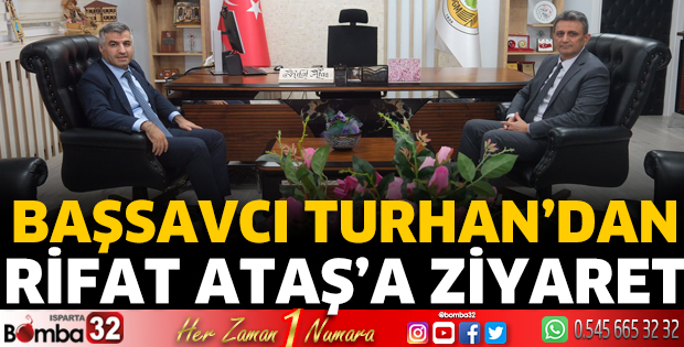 Başsavcı Turhan'dan Rifat Ataş'a ziyaret