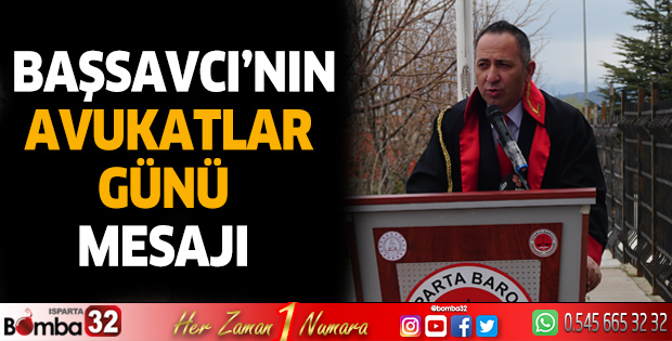 Başsavcının Avukatlar Günü Mesajı