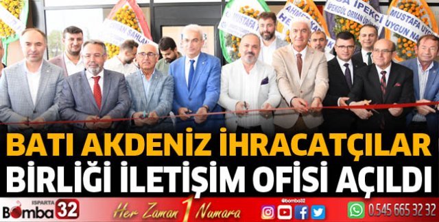 Batı Akdeniz İhracatçılar Birliği İletişim Ofisi Açıldı