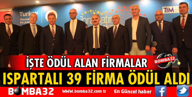 BATI AKDENİZ İHRACATÇILAR BİRLİĞİNDEN ISPARTA’YA ÖDÜL YAĞDI