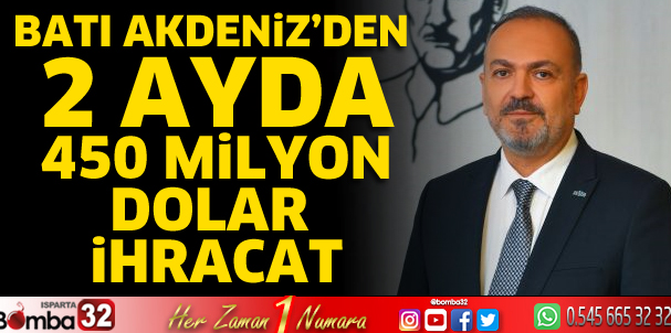 Batı Akdeniz’den 2 ayda 450 Milyon Dolar ihracat