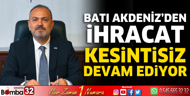 Batı Akdeniz'de ihracat kesintisiz devam ediyor