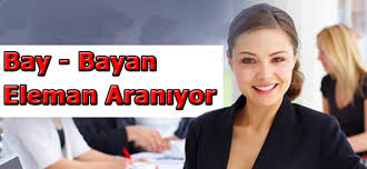 BAY BAYAN ELEMAN ARANIYOR