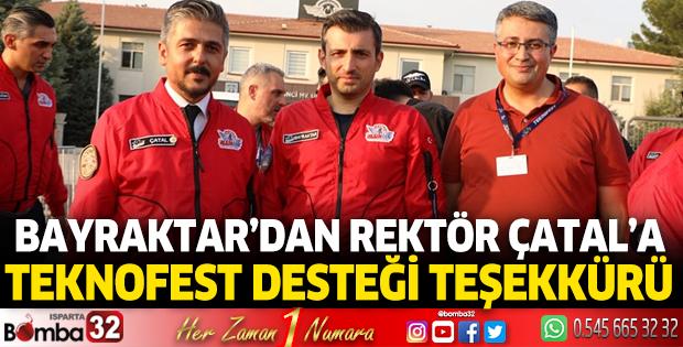 Bayraktar'dan Rektör Çatal'a teşekkür